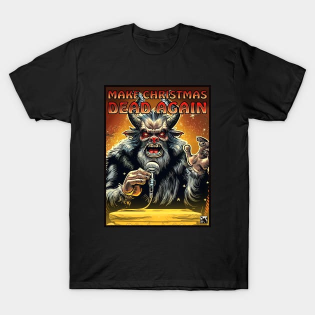 Make Christmas Dead Again T-Shirt by cloudlanddesigns